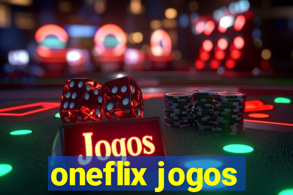 oneflix jogos